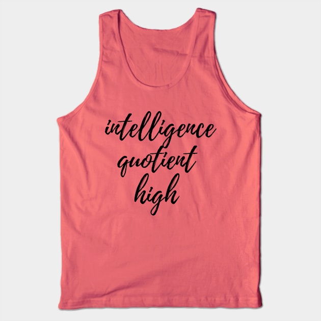 Intelligence Quotient HIgh Tank Top by TGPublish